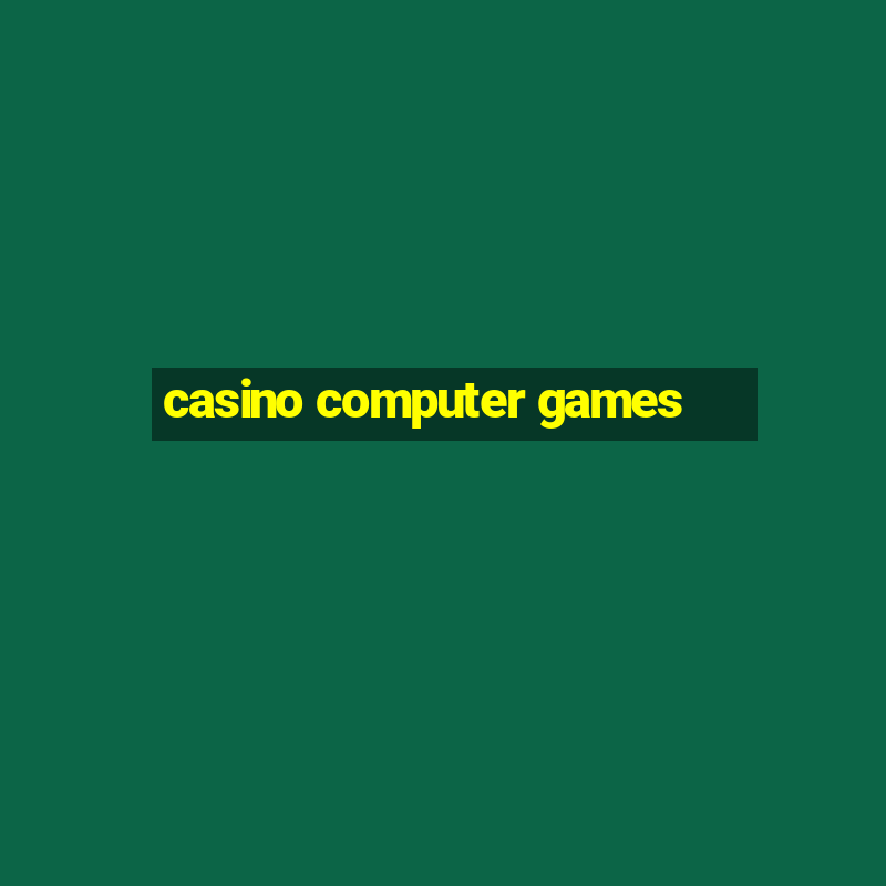 casino computer games