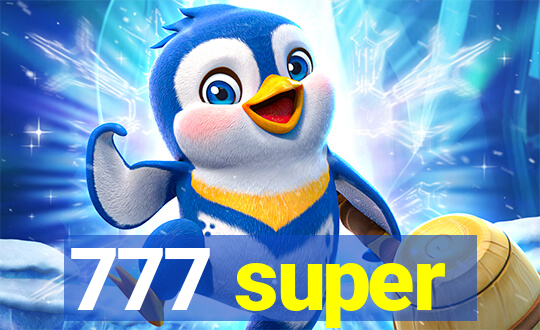 777 super