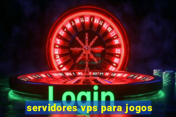 servidores vps para jogos