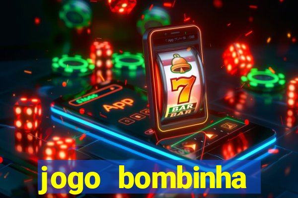 jogo bombinha ganhar dinheiro