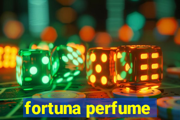 fortuna perfume