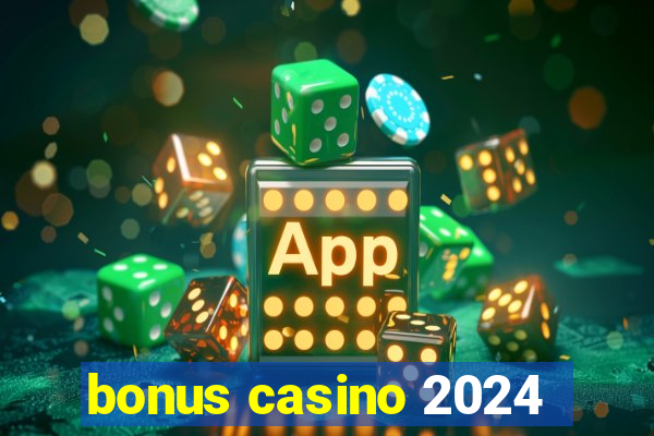 bonus casino 2024