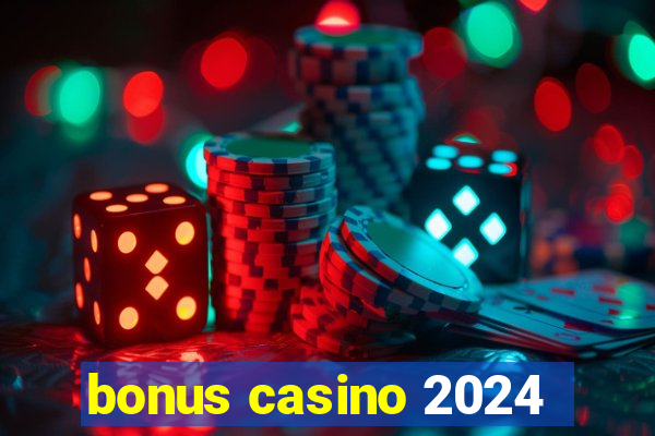 bonus casino 2024