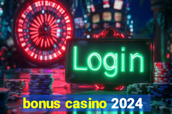 bonus casino 2024