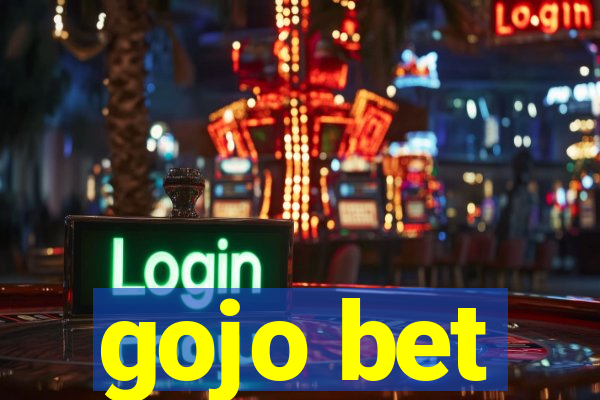 gojo bet