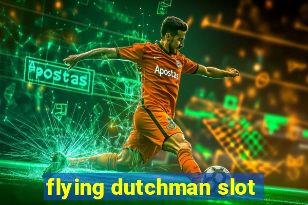 flying dutchman slot