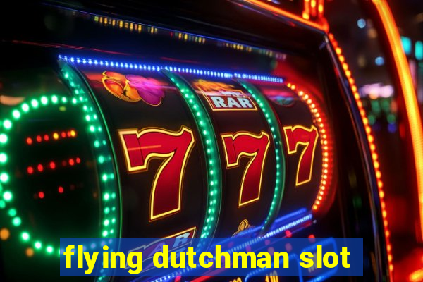 flying dutchman slot