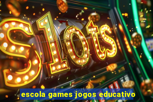 escola games jogos educativo