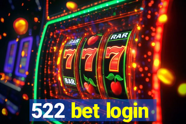 522 bet login