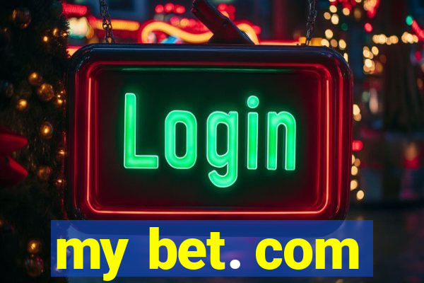 my bet. com