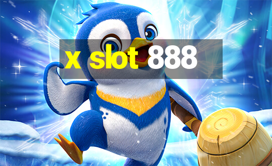 x slot 888