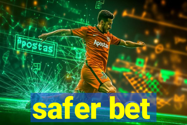 safer bet