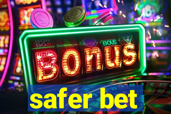 safer bet