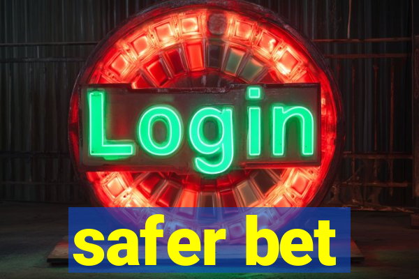 safer bet