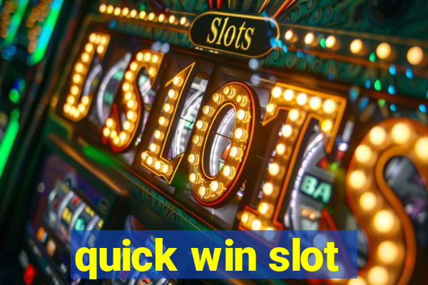 quick win slot