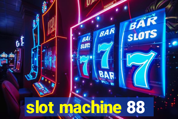 slot machine 88