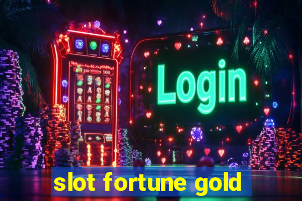 slot fortune gold