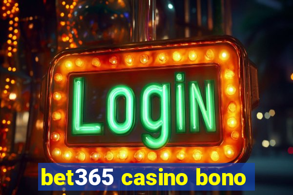 bet365 casino bono