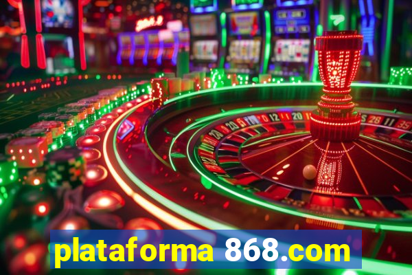 plataforma 868.com