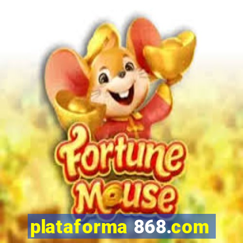 plataforma 868.com