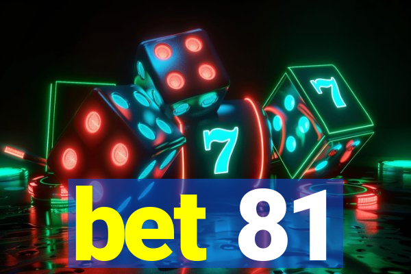 bet 81