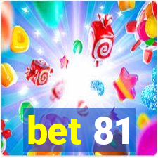 bet 81