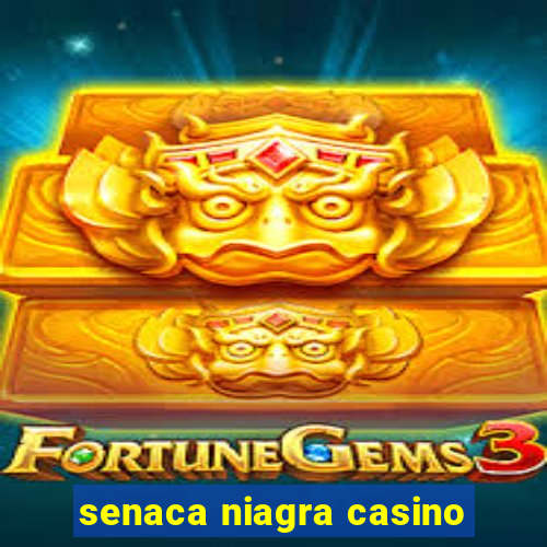 senaca niagra casino