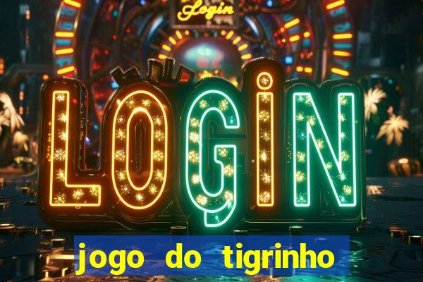 jogo do tigrinho que ganha b?nus para jogar