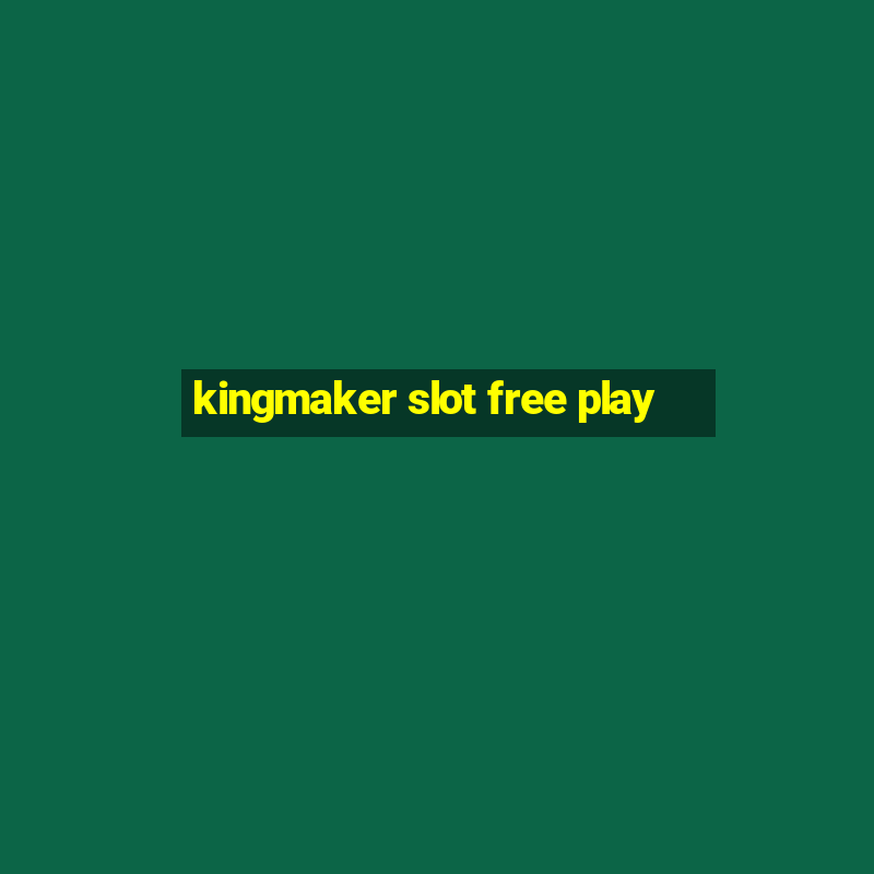 kingmaker slot free play