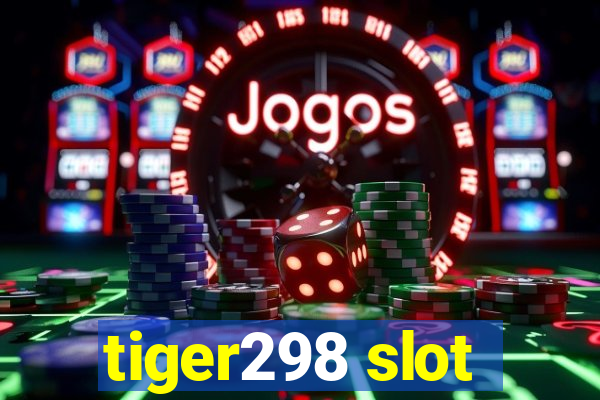 tiger298 slot