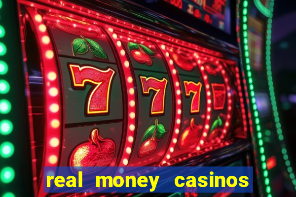 real money casinos online usa