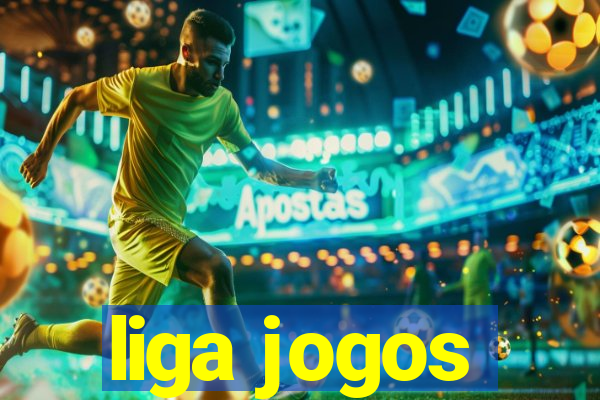 liga jogos