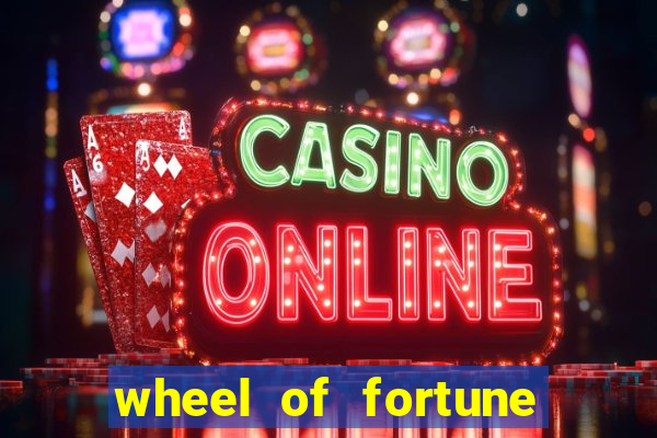 wheel of fortune slots casino