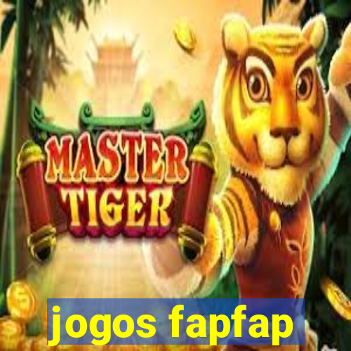 jogos fapfap