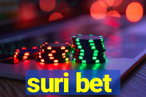 suri bet