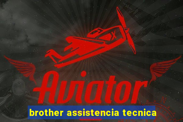 brother assistencia tecnica