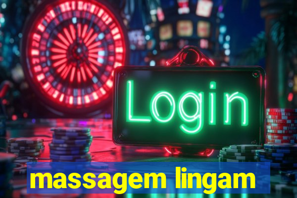 massagem lingam