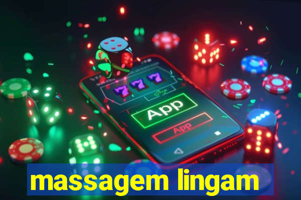 massagem lingam