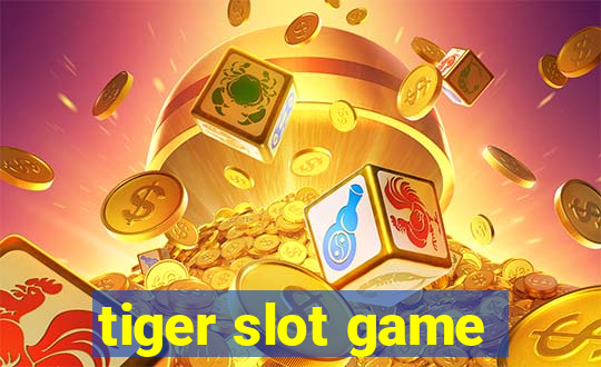 tiger slot game