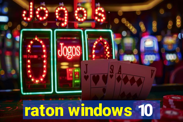 raton windows 10