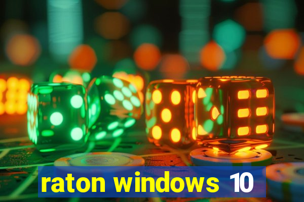 raton windows 10