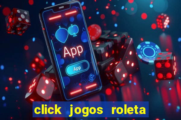 click jogos roleta do amor