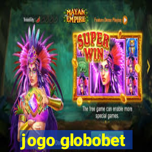 jogo globobet