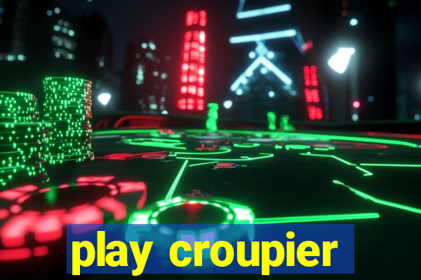 play croupier