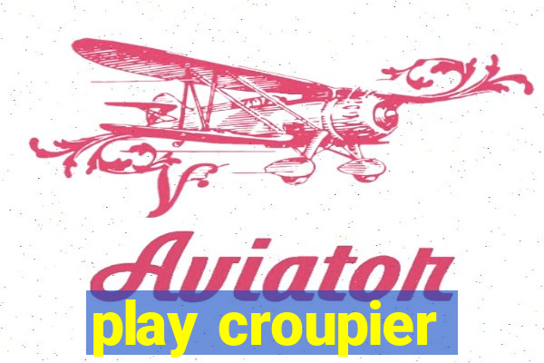 play croupier