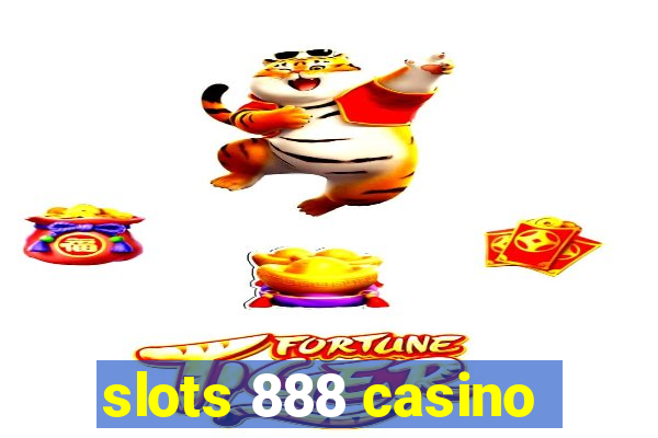 slots 888 casino