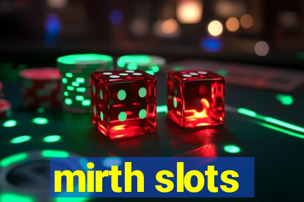 mirth slots