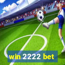 win 2222 bet