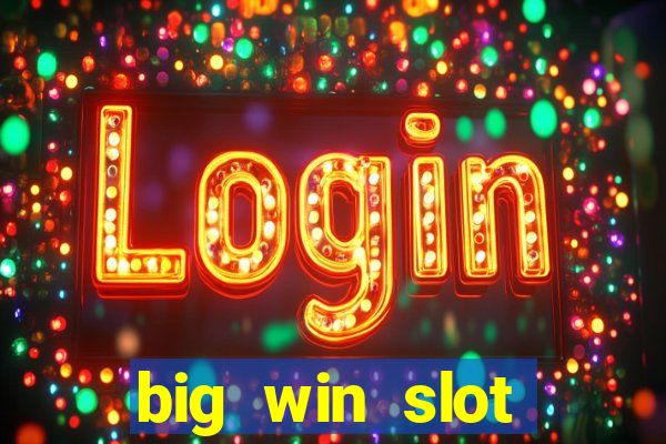 big win slot casino online