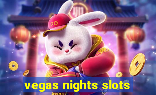 vegas nights slots